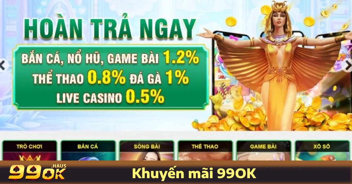 TRANG CHỦ 31 99OK chiêu đãi người chơi bằng loạt khuyến mãi hấp dẫn